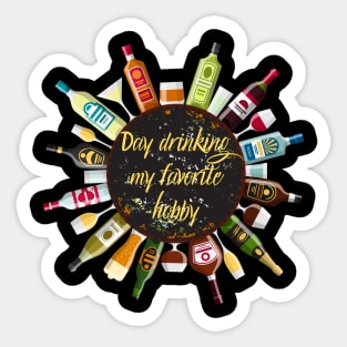 day drinking my favorite hobby Sticker